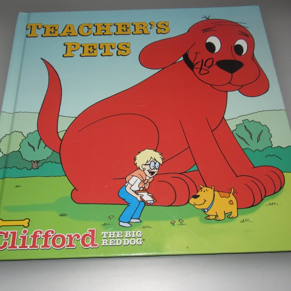 Clifford the Big Red Dog "Teacher’s Pets" Hardcover Book – Scholastic